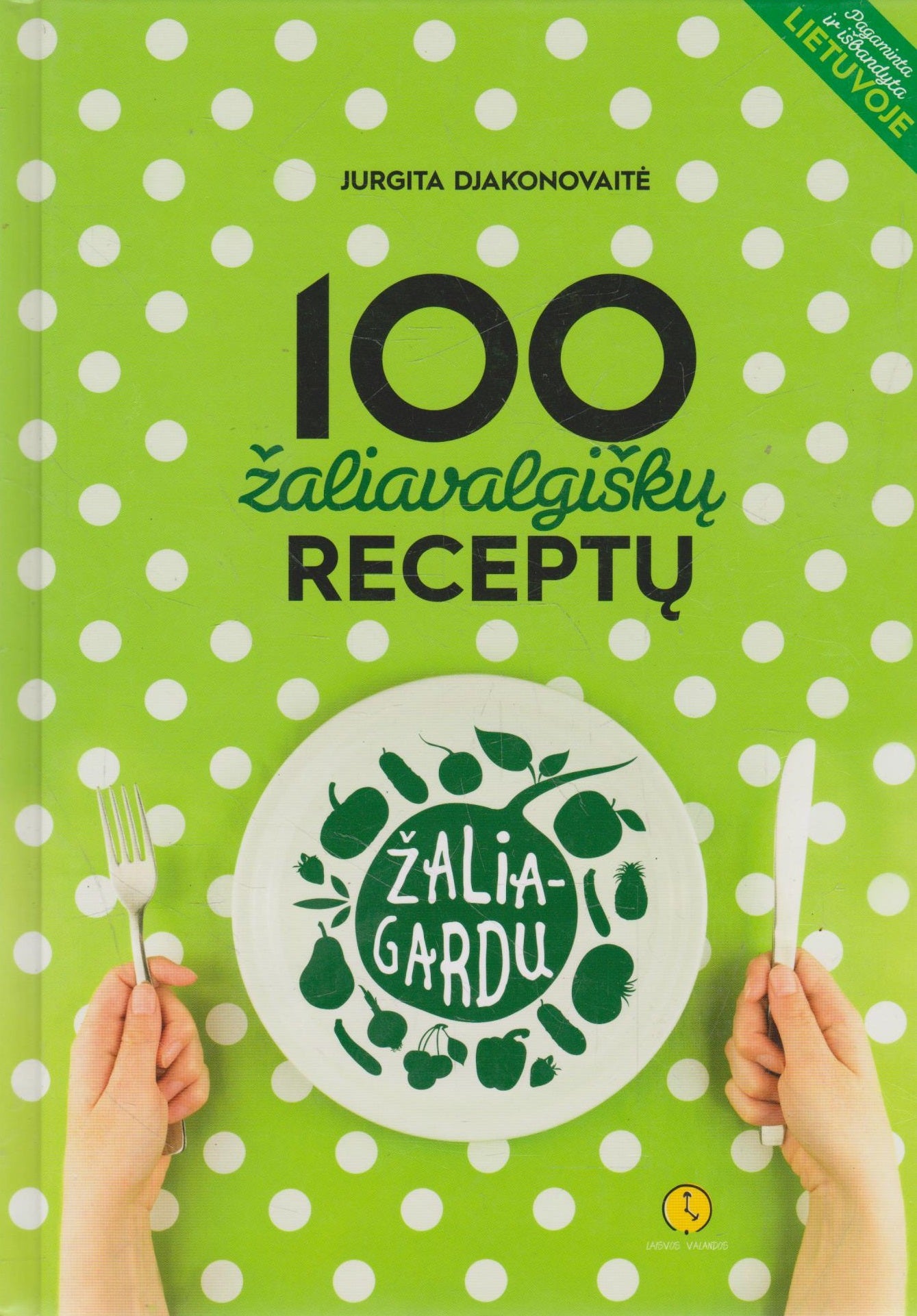 100 žaliavalgiškų receptų