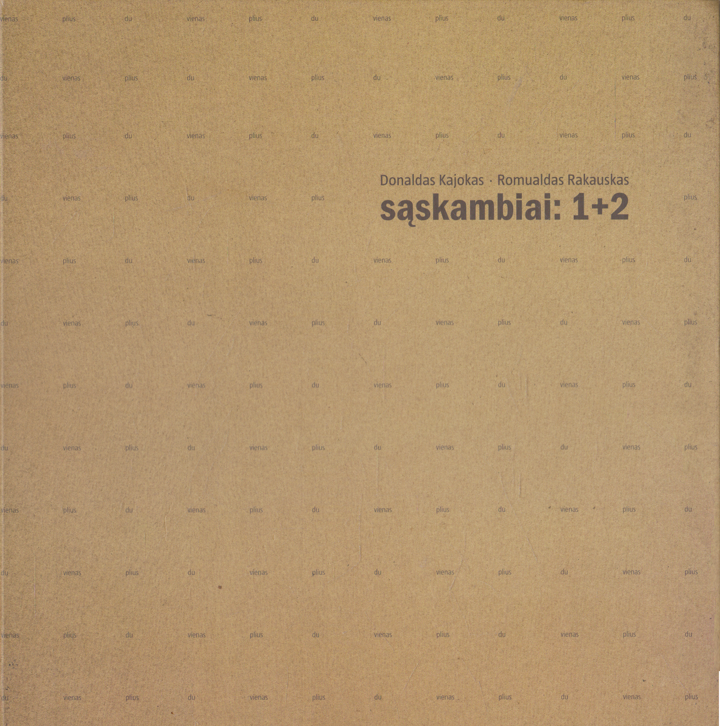 Donaldas Kajokas, Romualdas Rakauskas - sąskambiai: 1+2