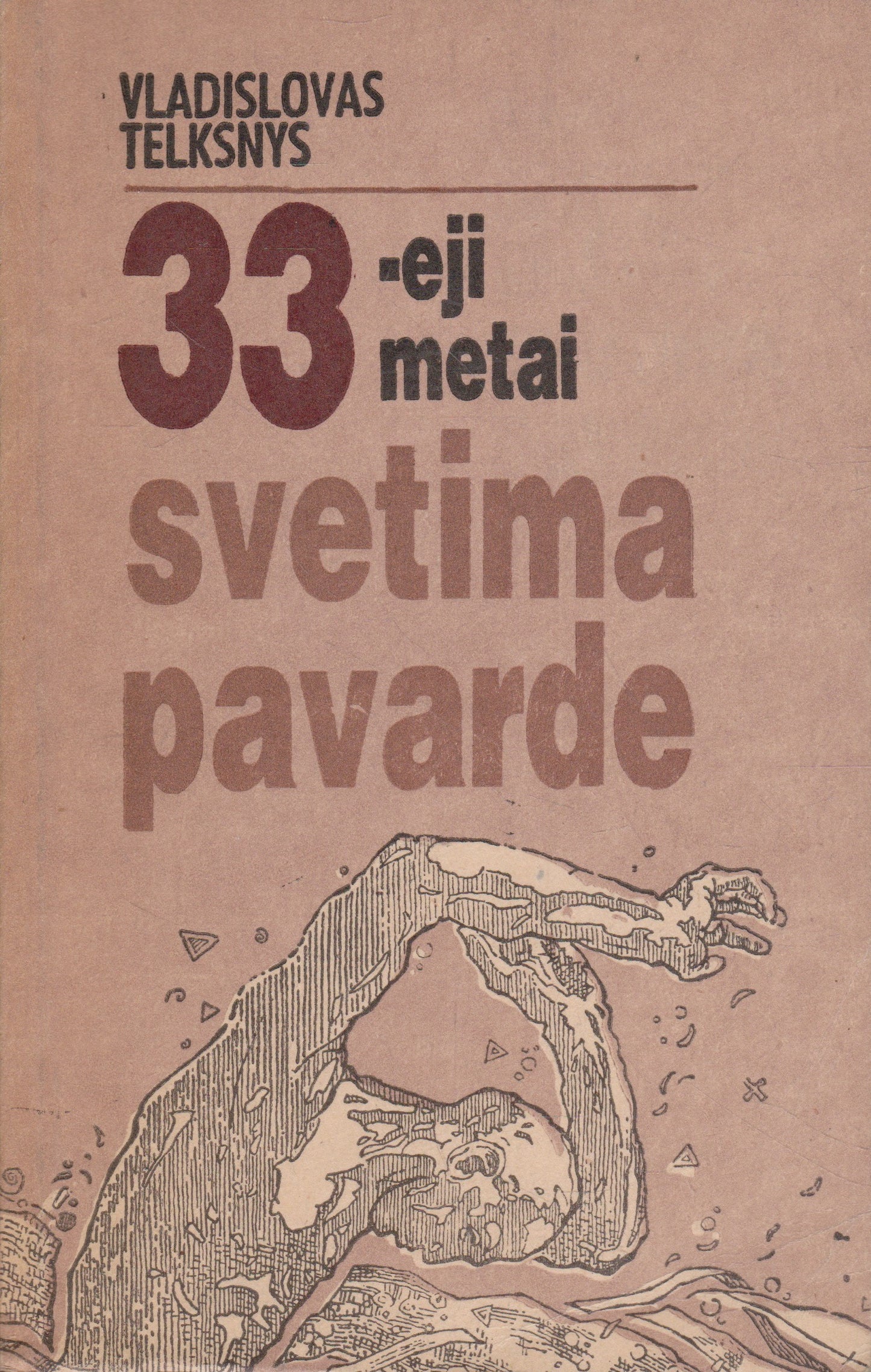 V. Telksnys - 33-eji metai svetima pavarde