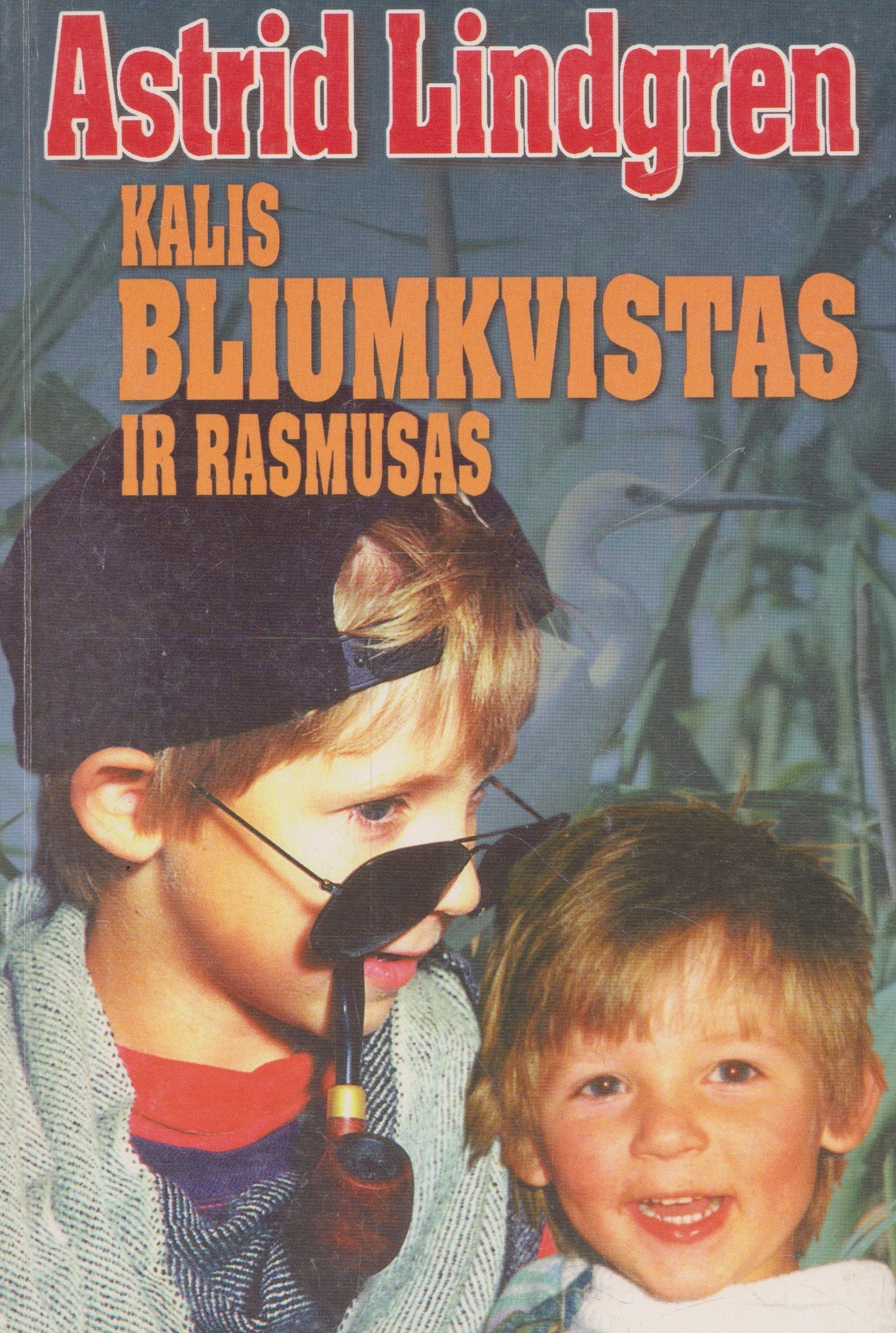 A. Lindgren - Kalis Bliumkvistas ir Rasmusas