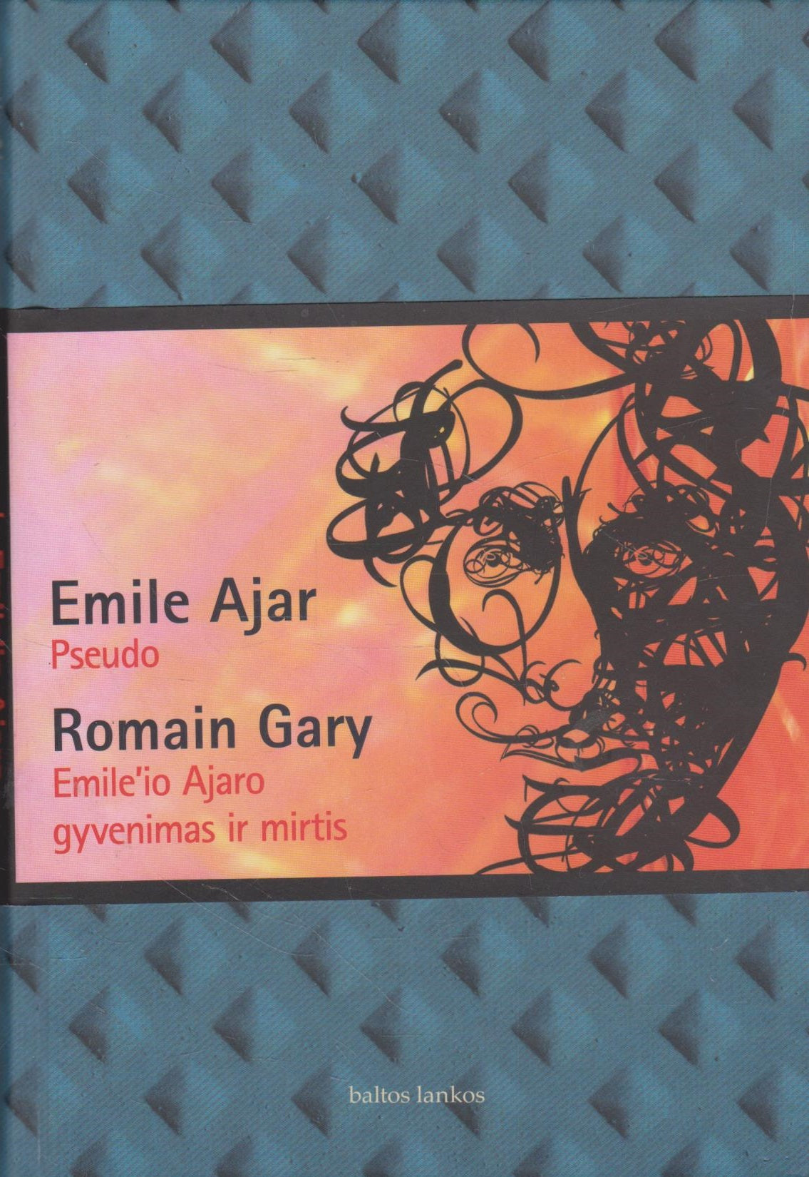 Romain Gary - Pseudo. Emile’io Ajaro gyvenimas ir mirtis (žr. būklę)