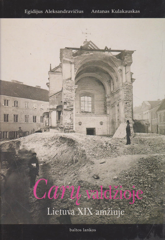 E. Aleksandravičius, A. Kulakauskas - Carų valdžioje