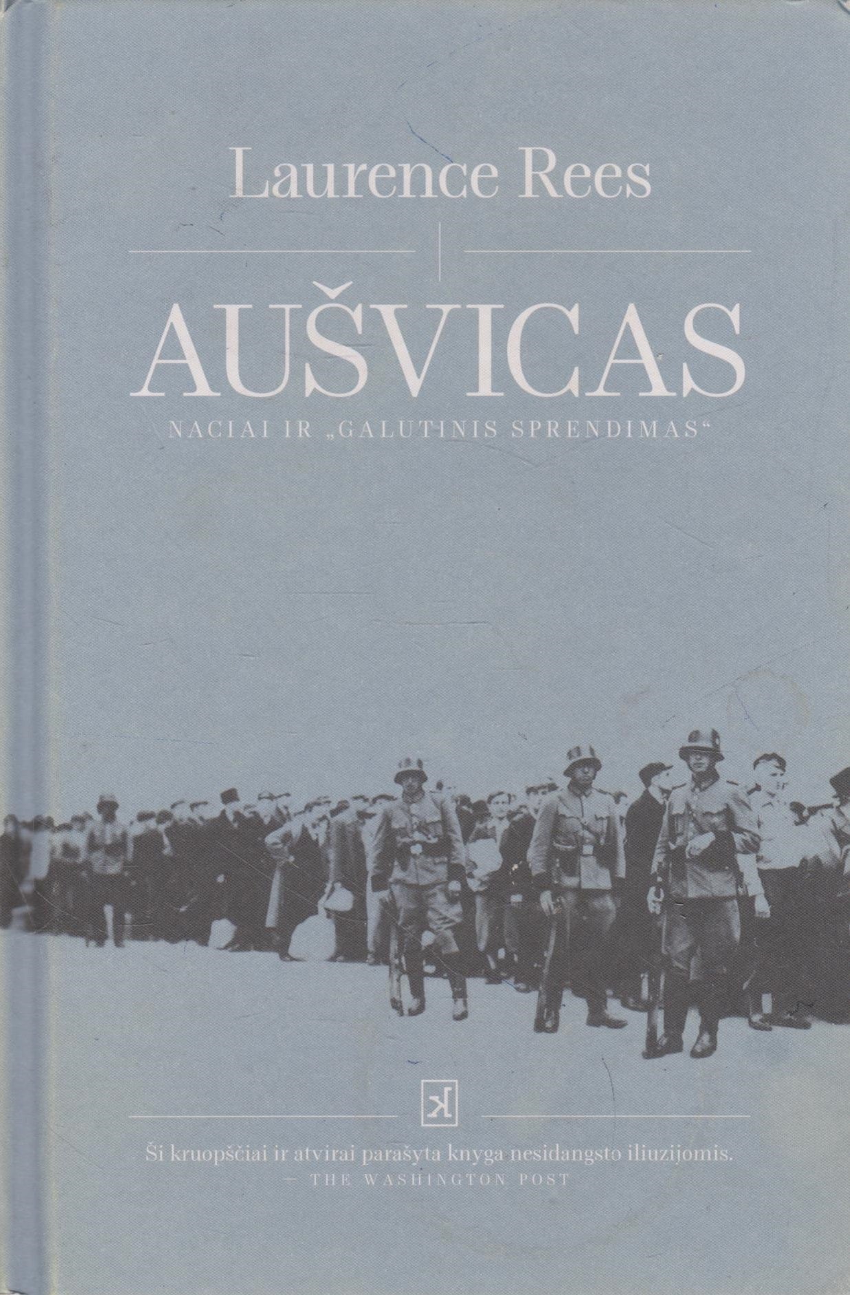 Laurence Rees - Aušvicas (žr. būklę)