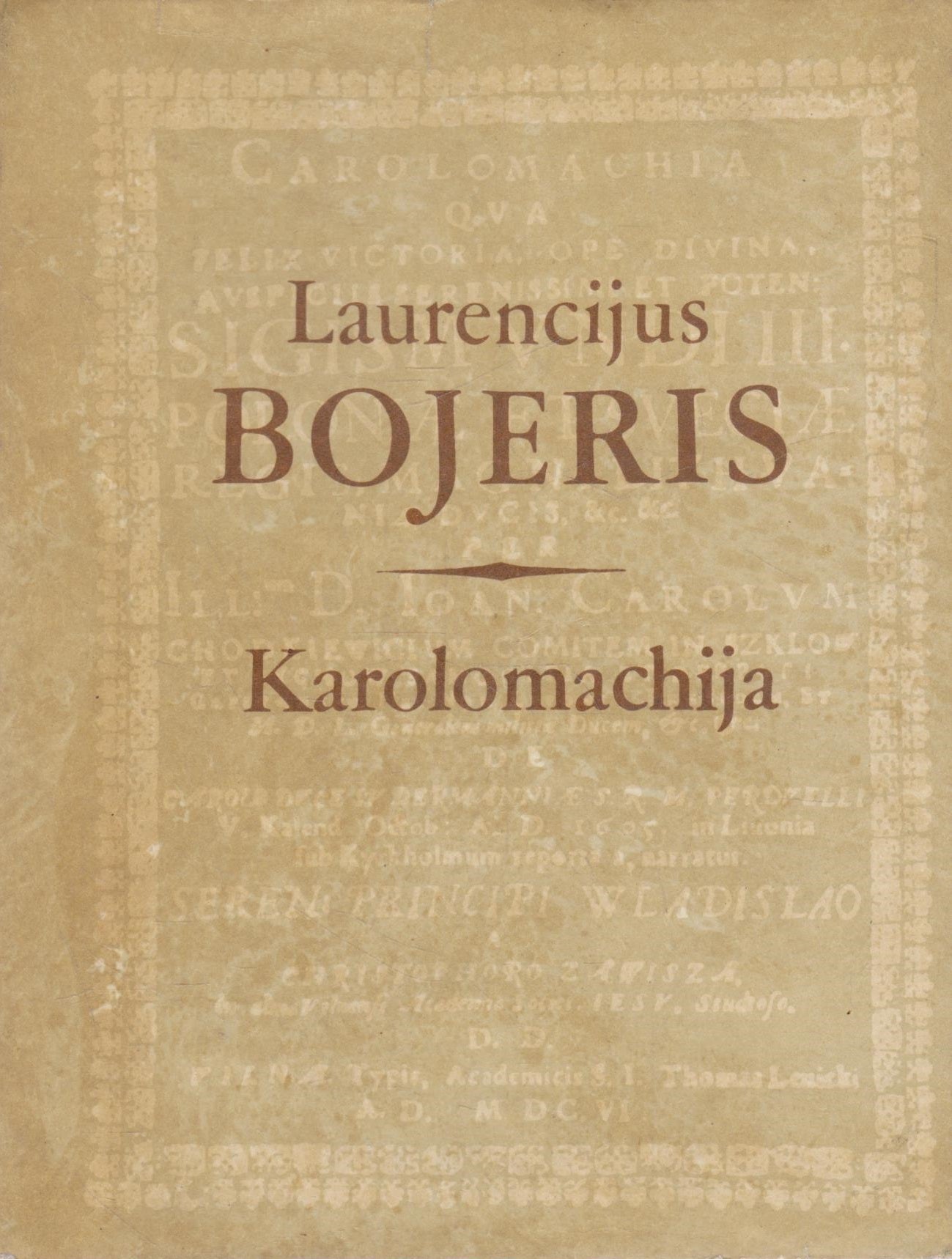 Laurencijus Bojeris - Karolomachija