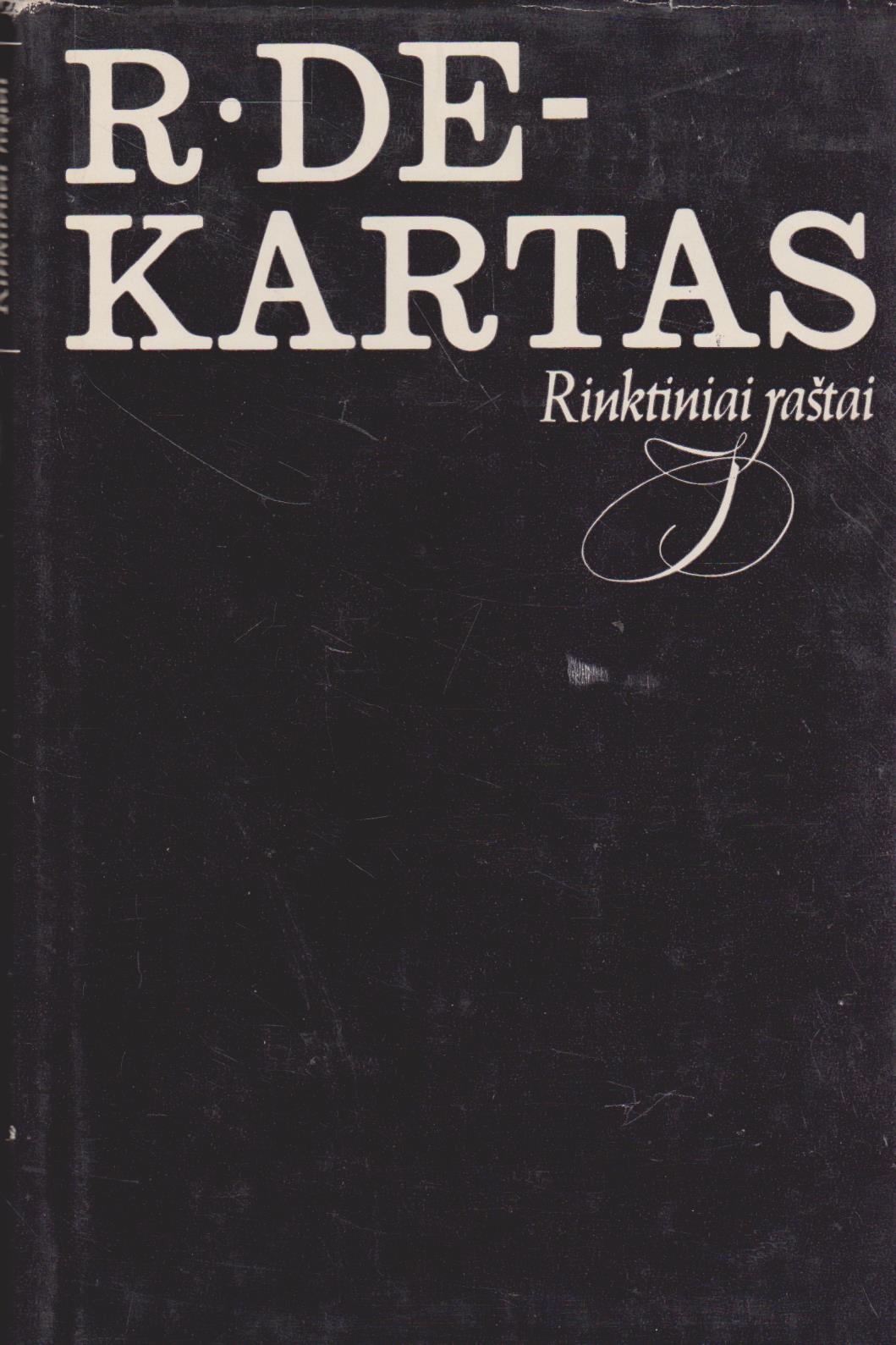 R. Dekartas - Rinktiniai raštai