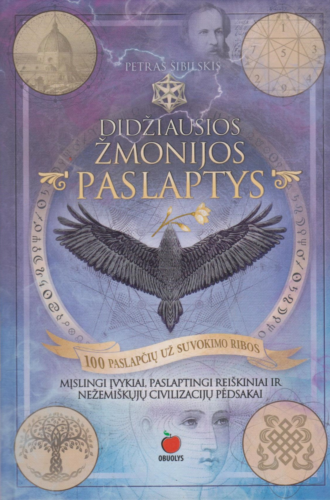 Petras Šibilskis - Didžiausios žmonijos paslaptys