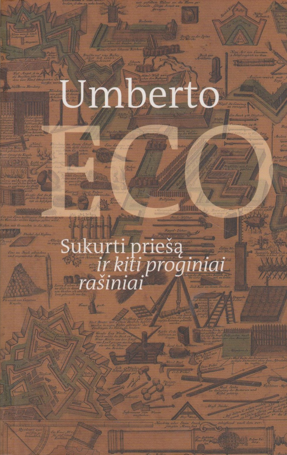 Umberto Eco - Sukurti priešą ir kiti proginiai rašiniai