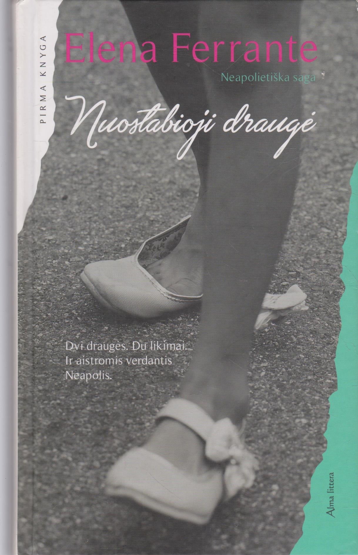 Elena Ferrante - Nuostabioji Draugė