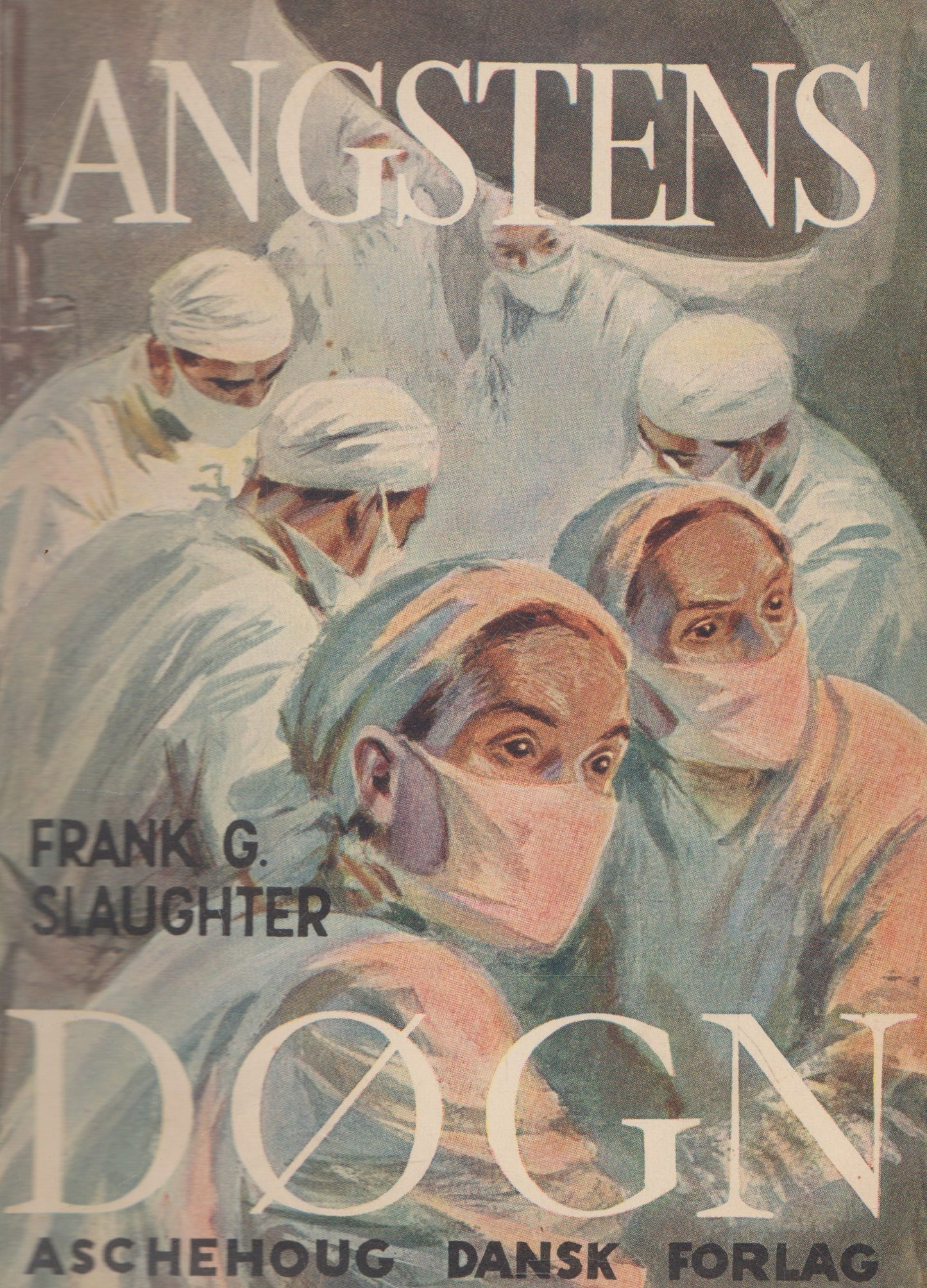 Frank G. Slaughter - Angstens døgn