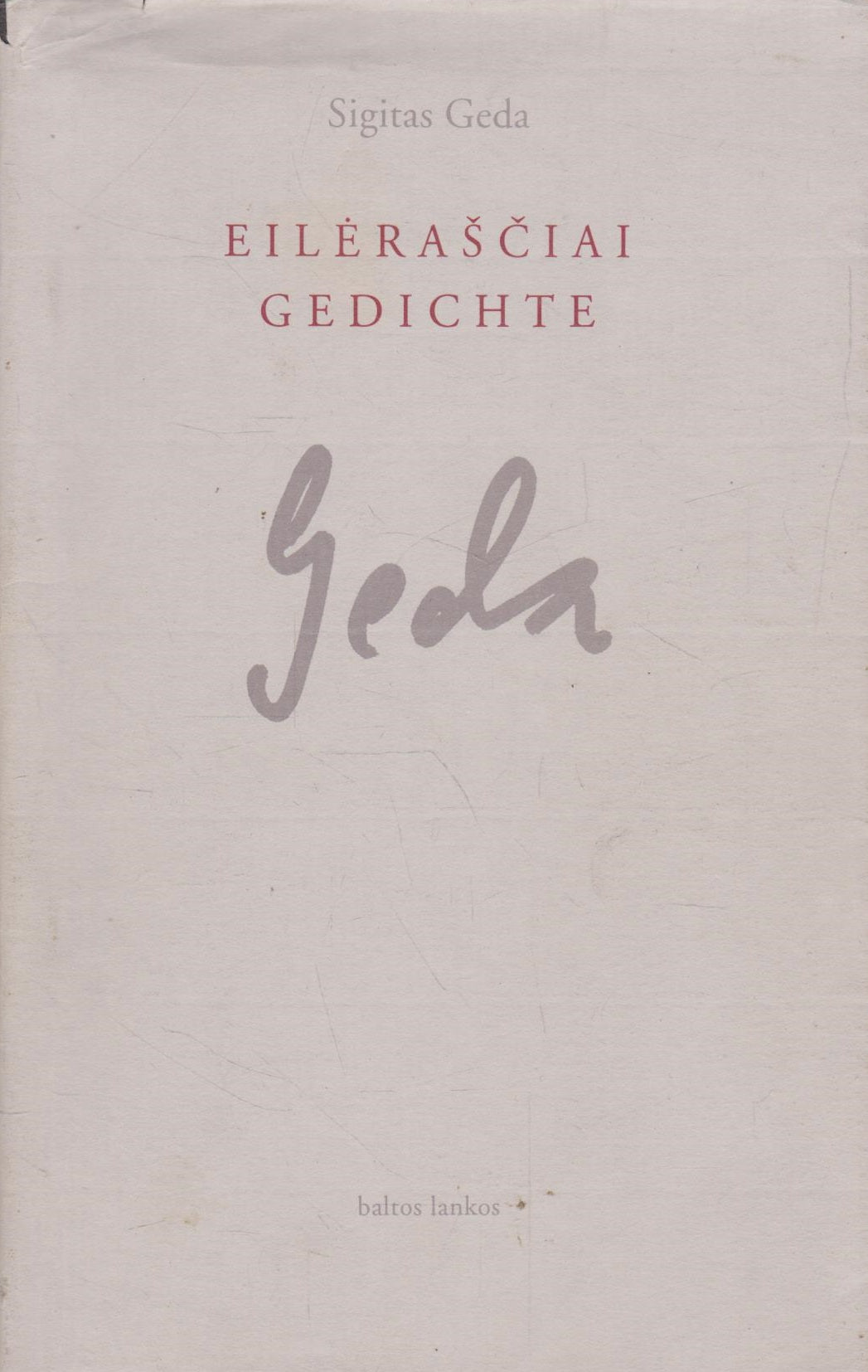 Sigitas Geda - Eilėraščiai = Gedichte (žr. būklę)