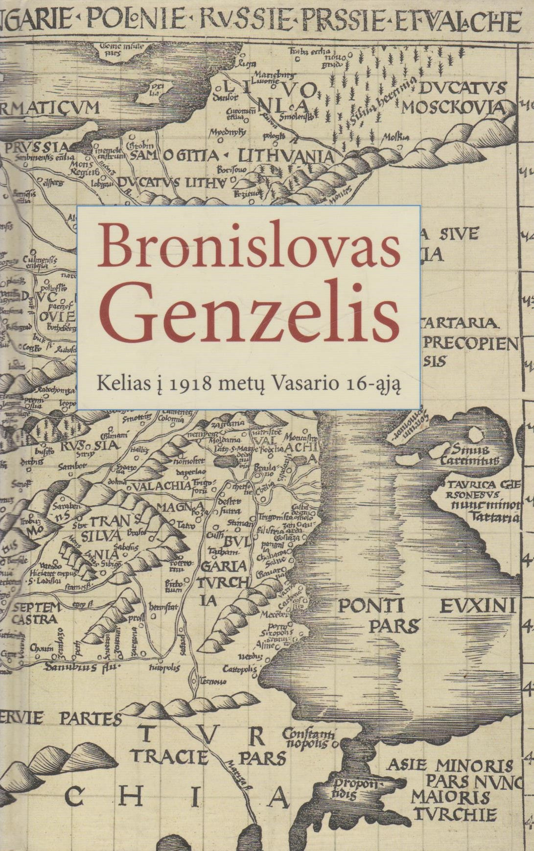 Bronislovas Genzelis - Kelias į 1918 metų Vasario 16-ąją