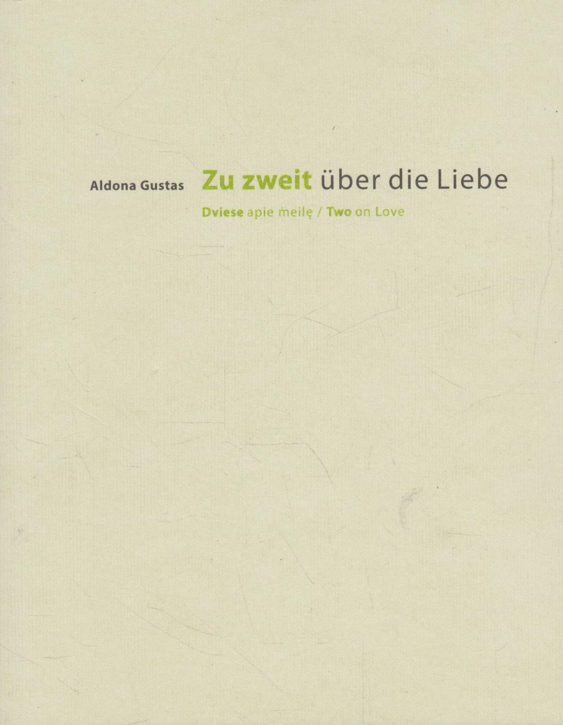 A. Gustas, J. Keleras - Dviese apie meilę