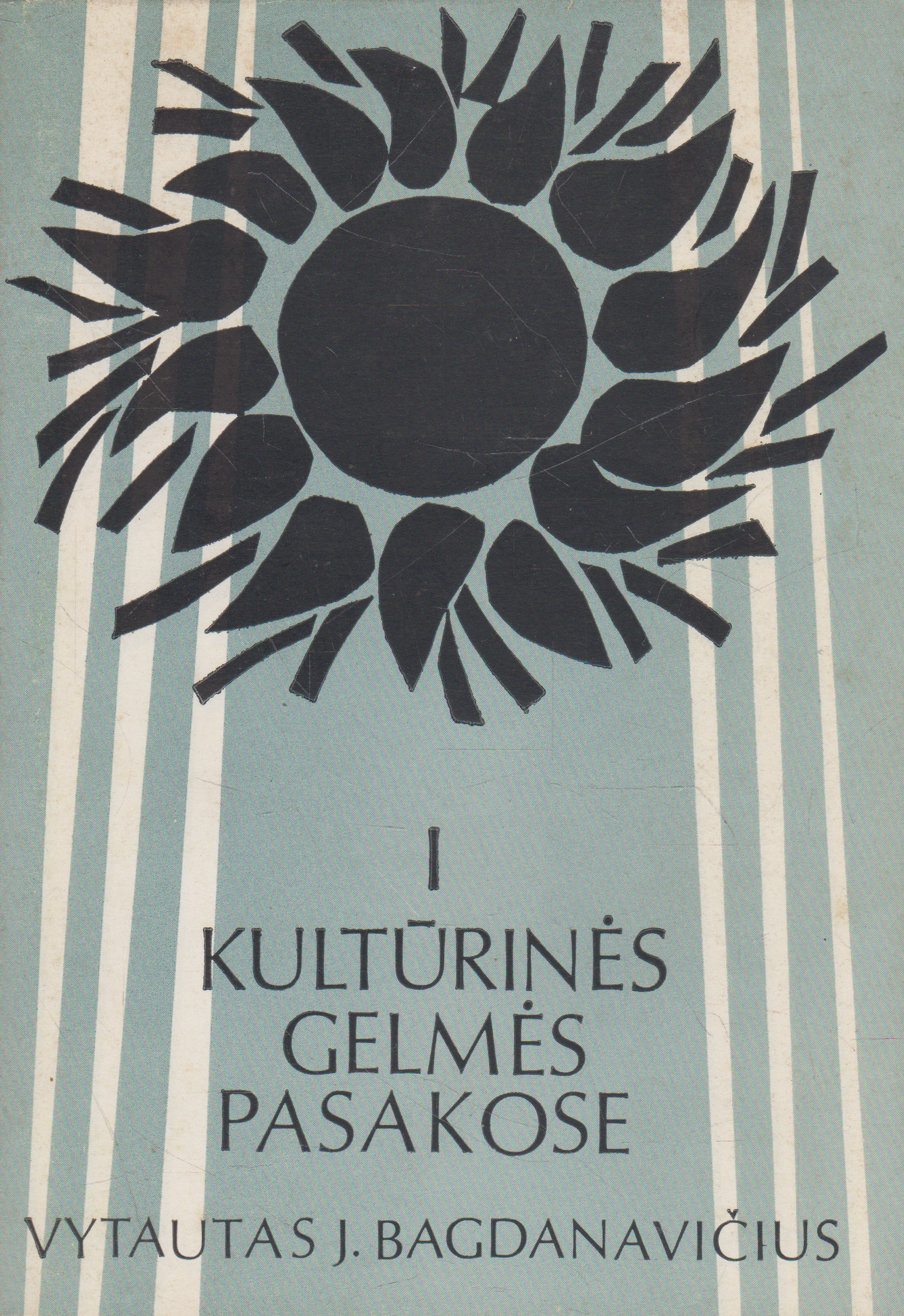 Vytautas J. Bagdanavičius - I Kultūrinės gelmės pasakose