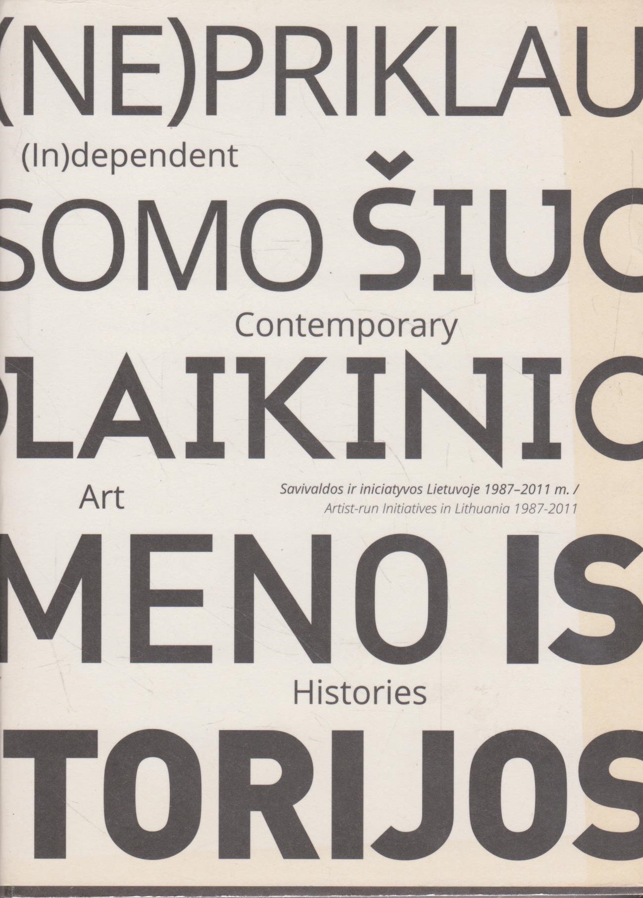 (Ne)priklausomo šiuolaikinio meno istorijos T. 1