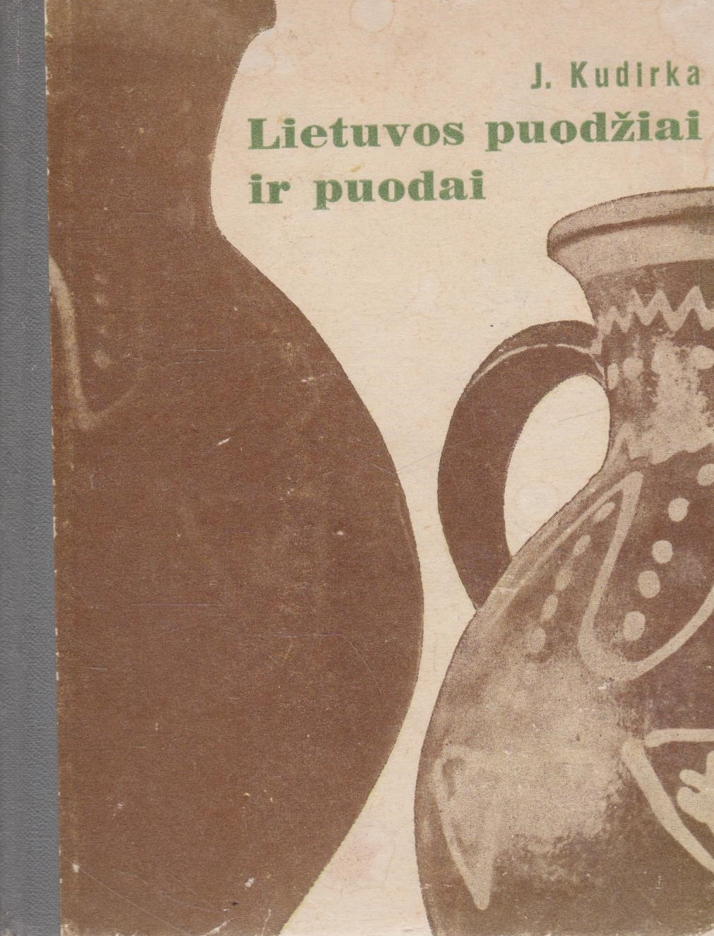 Juozas Kudirka - Lietuvos puodžiai ir puodai