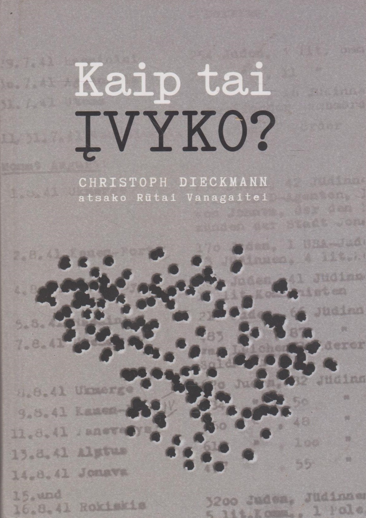 Kaip tai įvyko?