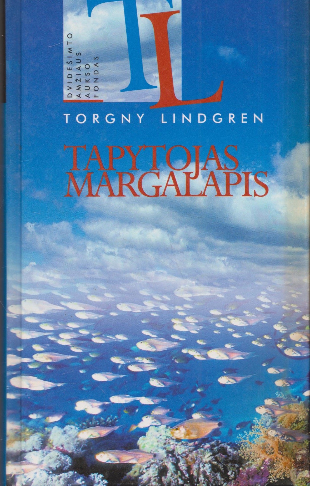 Torgny Lindgen - Tapytojas margalapis (žr. būklę)