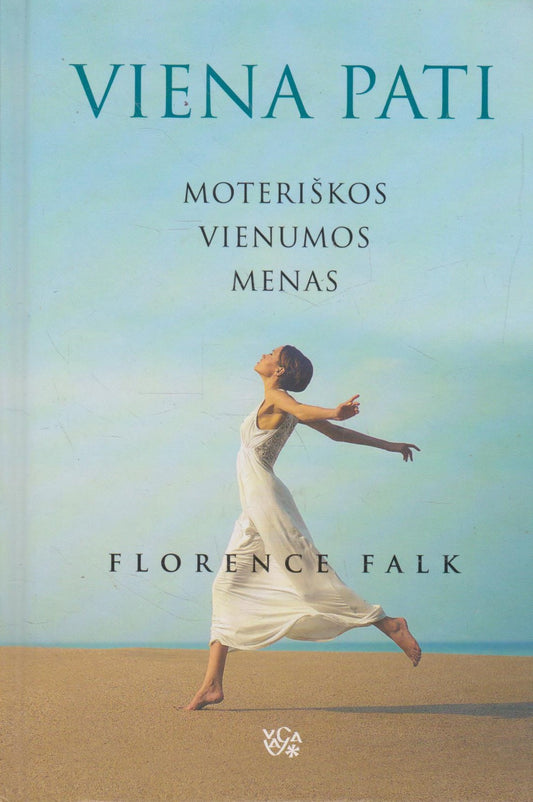 Florence Falk - Viena pati : moteriškos vienumos menas