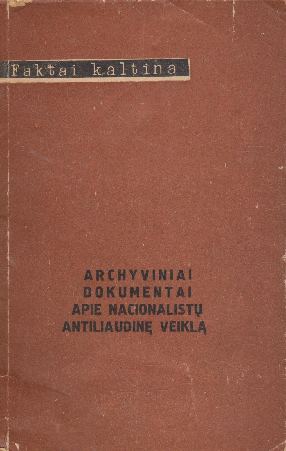 Archyviniai dokumentai apie nacionalistų antiliaudinę veiklą, III rinkinys (žr. būklę)