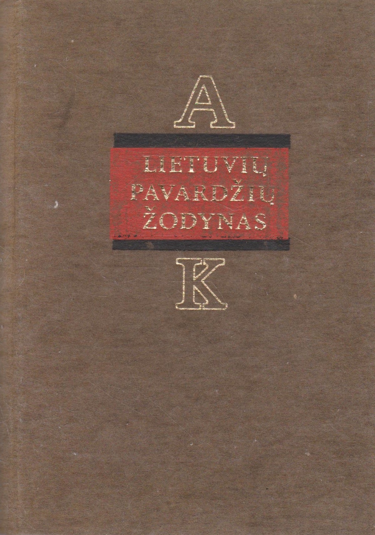 Lietuvių pavardžių žodynas T. 1 A - K