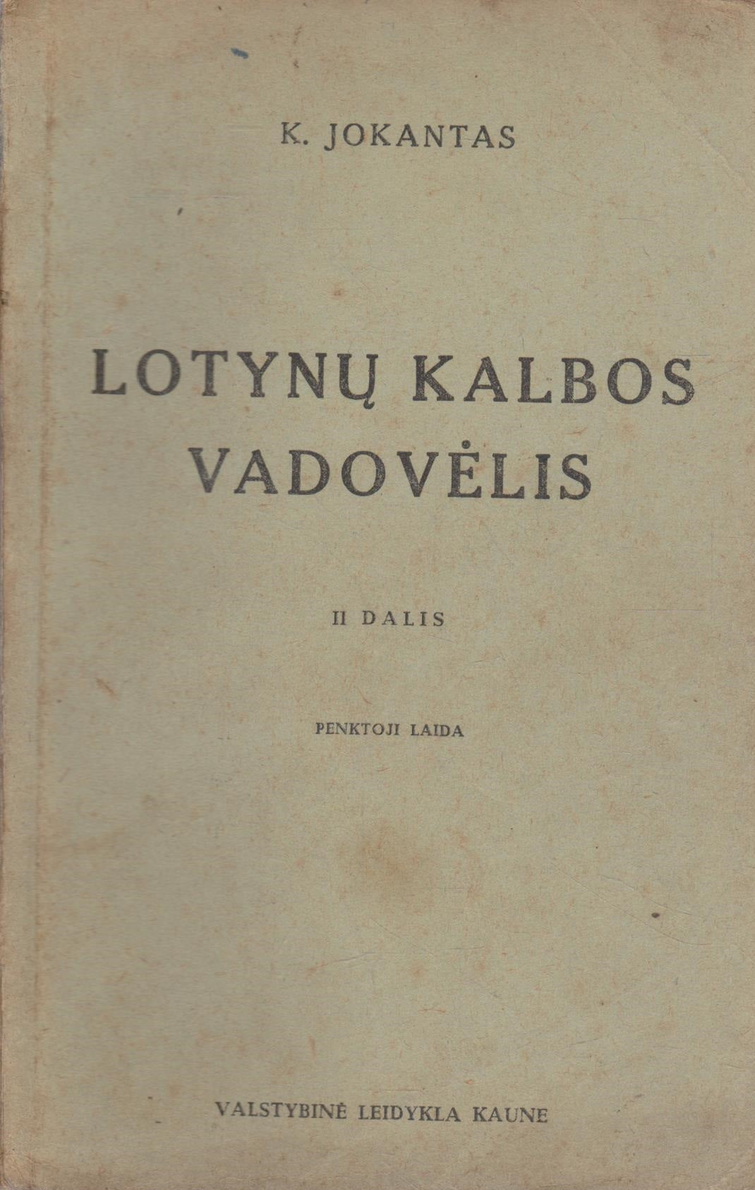 Lotynų kalbos vadovėlis (2 knygos) 1940. 1943.