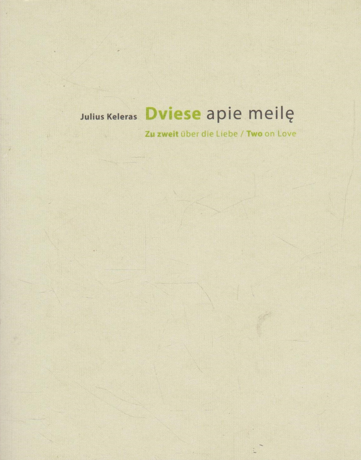A. Gustas, J. Keleras - Dviese apie meilę