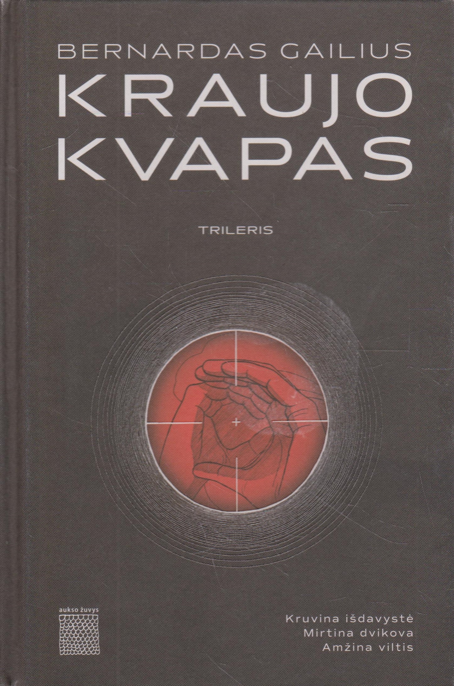 Bernardas Gailius - Kraujo kvapas