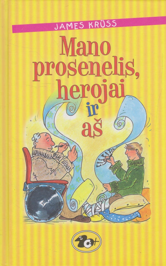 James Krüss - Mano prosenelis, herojai ir aš