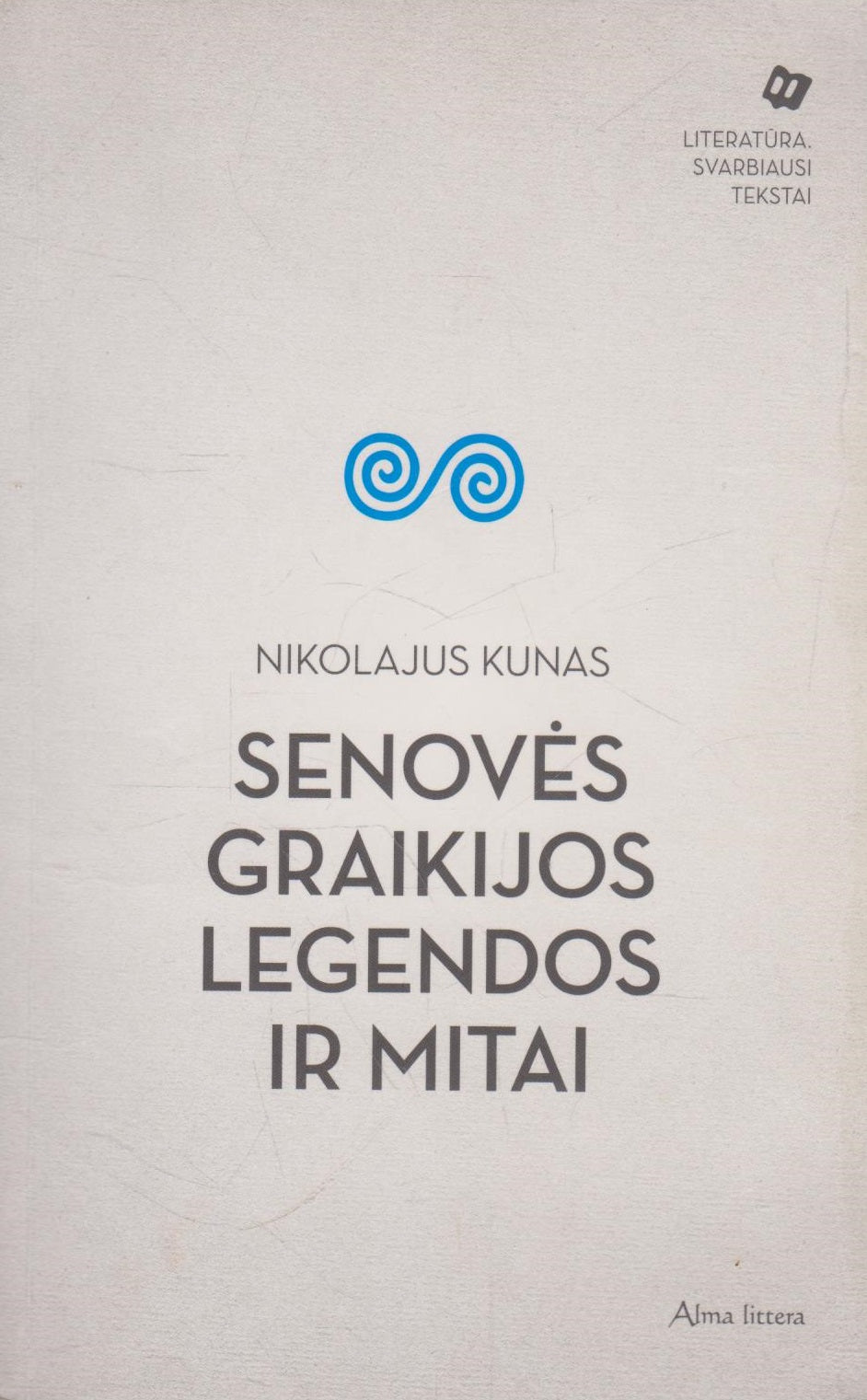 N. Kunas - Senovės Graikijos legendos ir mitai