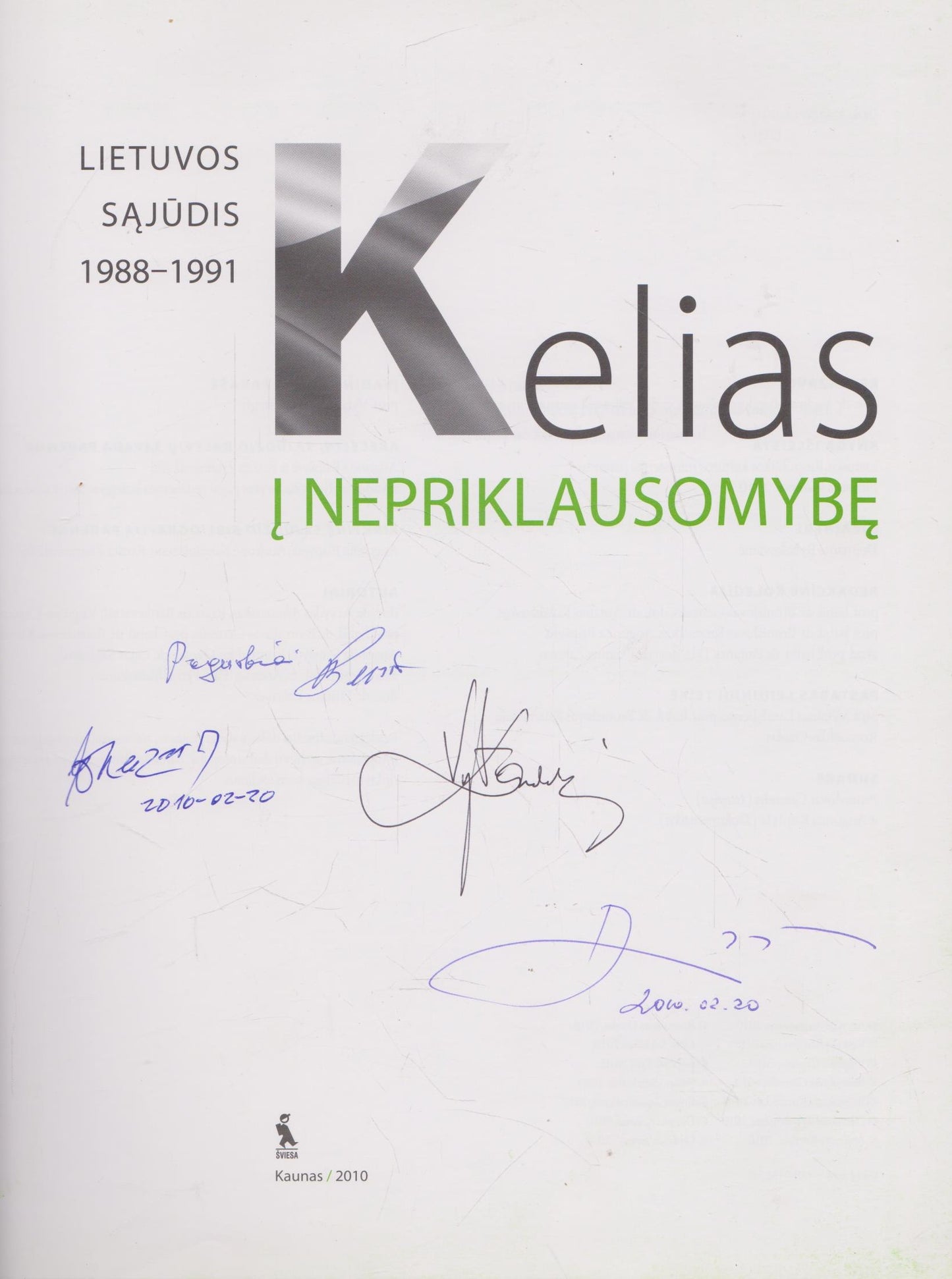 Kelias į Nepriklausomybę: Lietuvos Sąjūdis 1988-1991 (su aut. parašais)
