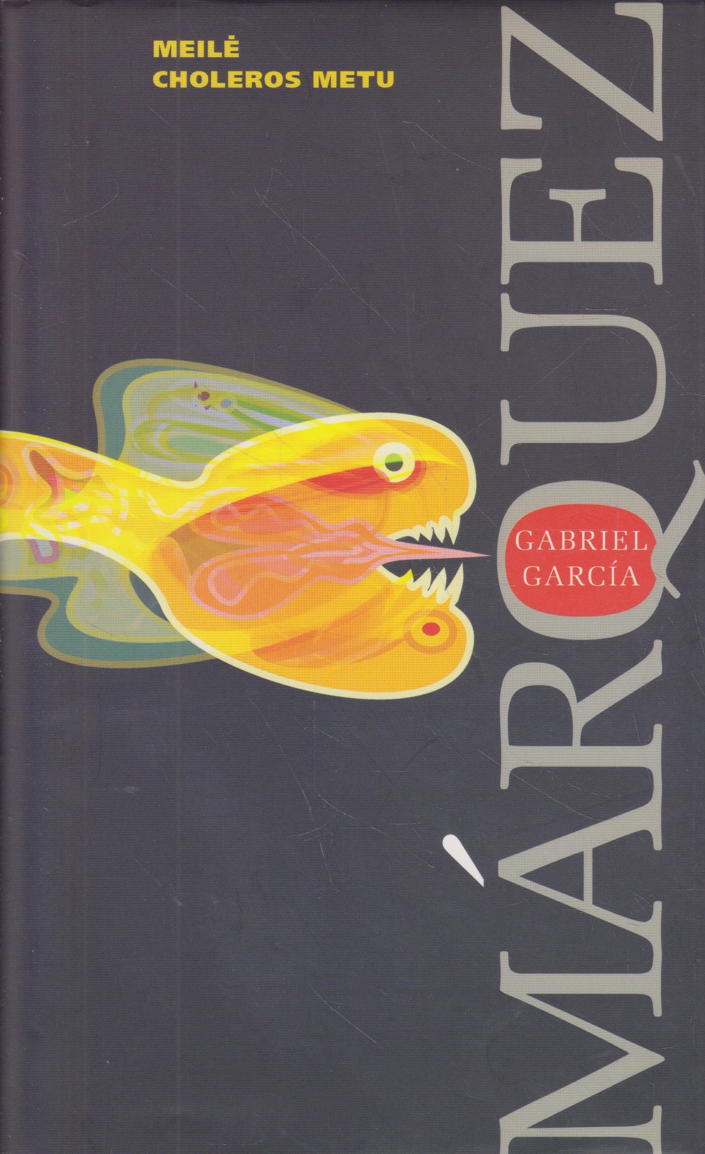 Gabriel García Márquez - Meilė choleros metu (žr. būklę)