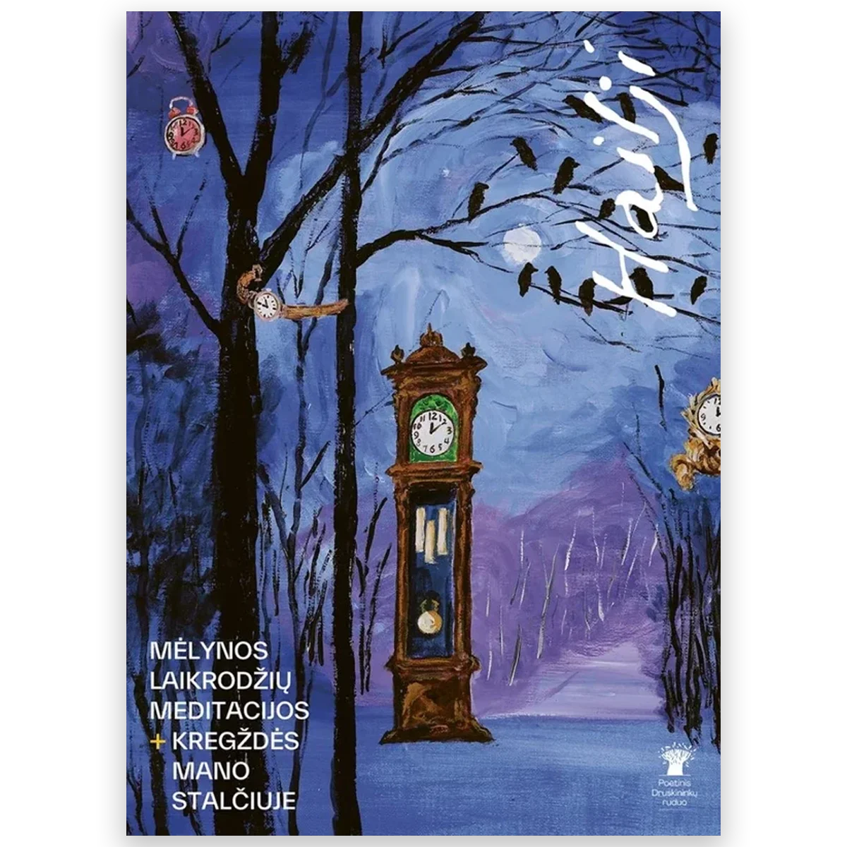 Hailji - Mėlynos laikrodžių meditacijos + Kregždės mano stalčiuje (nauja knyga)