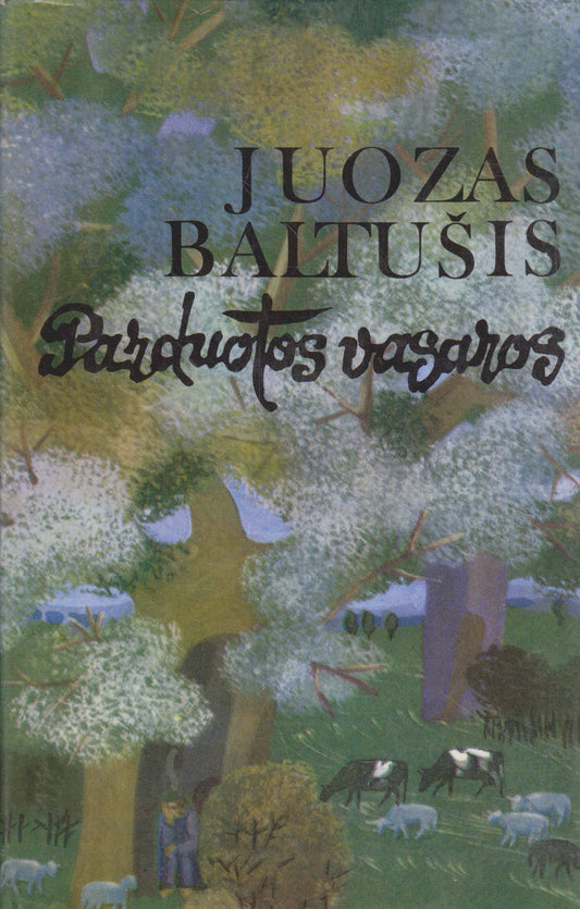 J. Baltušis - Parduotos vasaros (2 dalys)