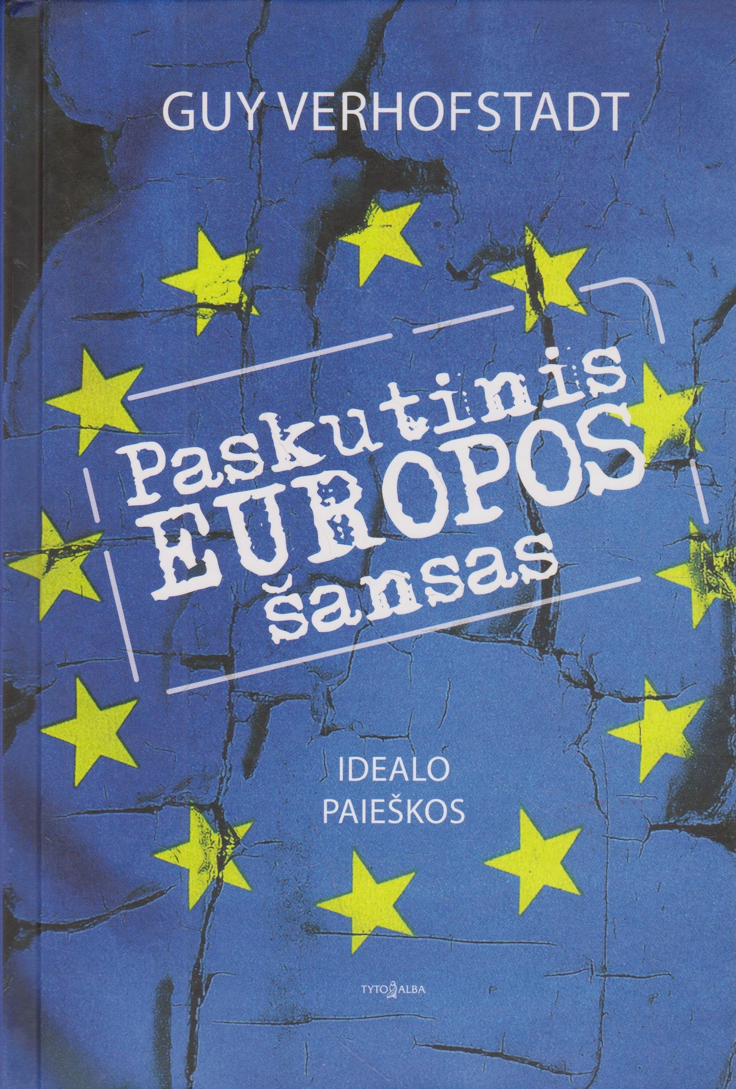 Guy Verhofstadt - Paskutinis Europos šansas
