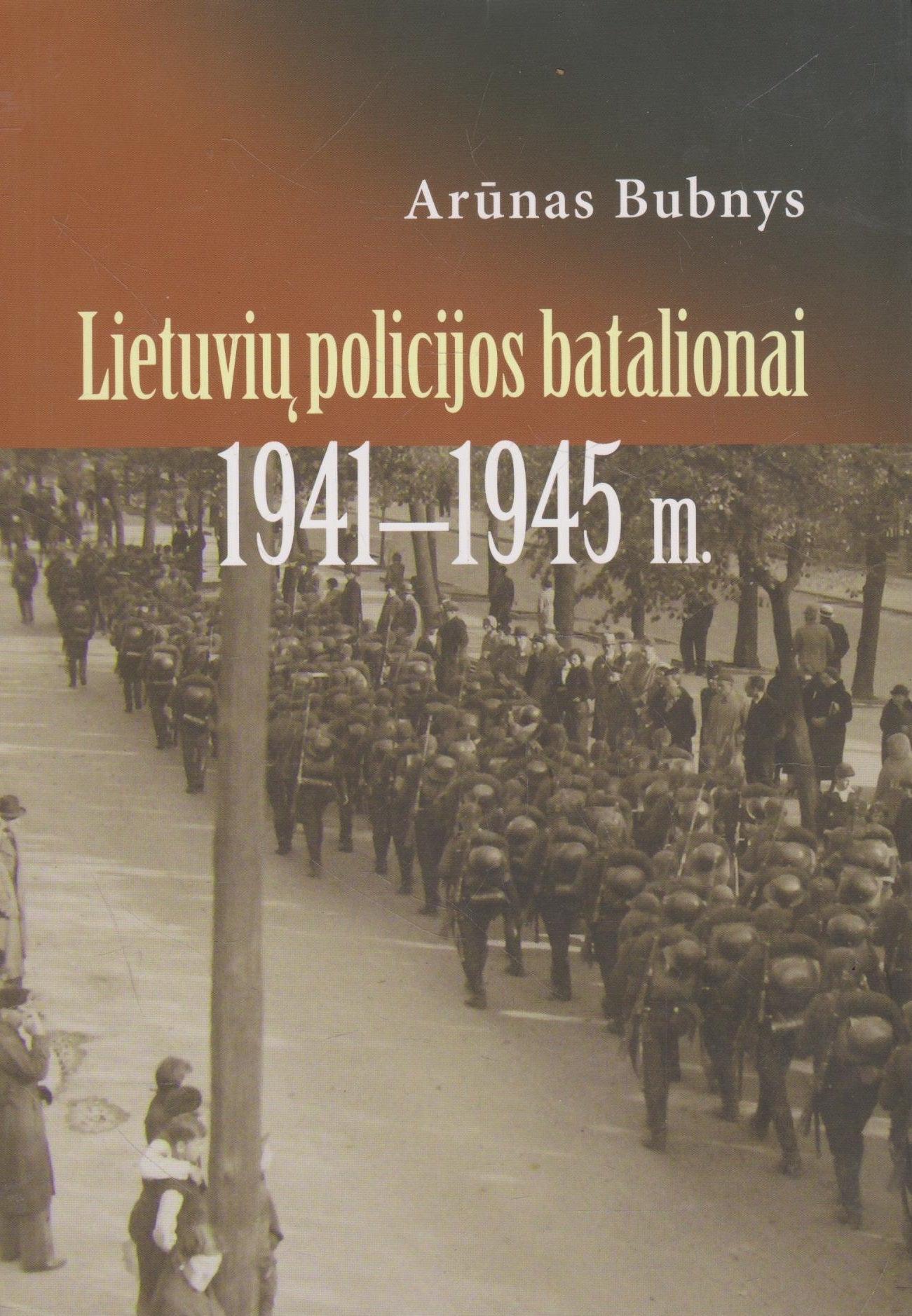 Lietuvių policijos batalionai 1941-1945 m.