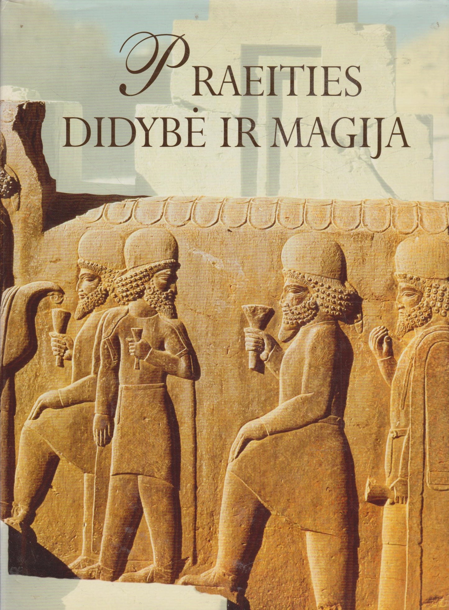 Praeities didybė ir magija