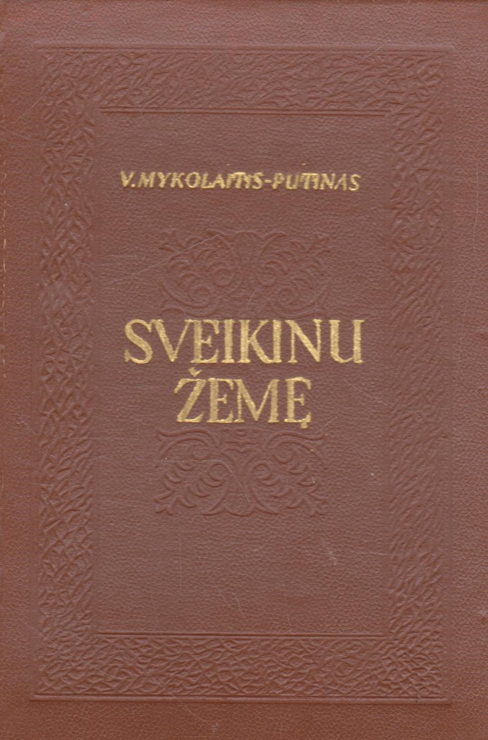 V. Mykolaitis-Putinas - Sveikinu žemę