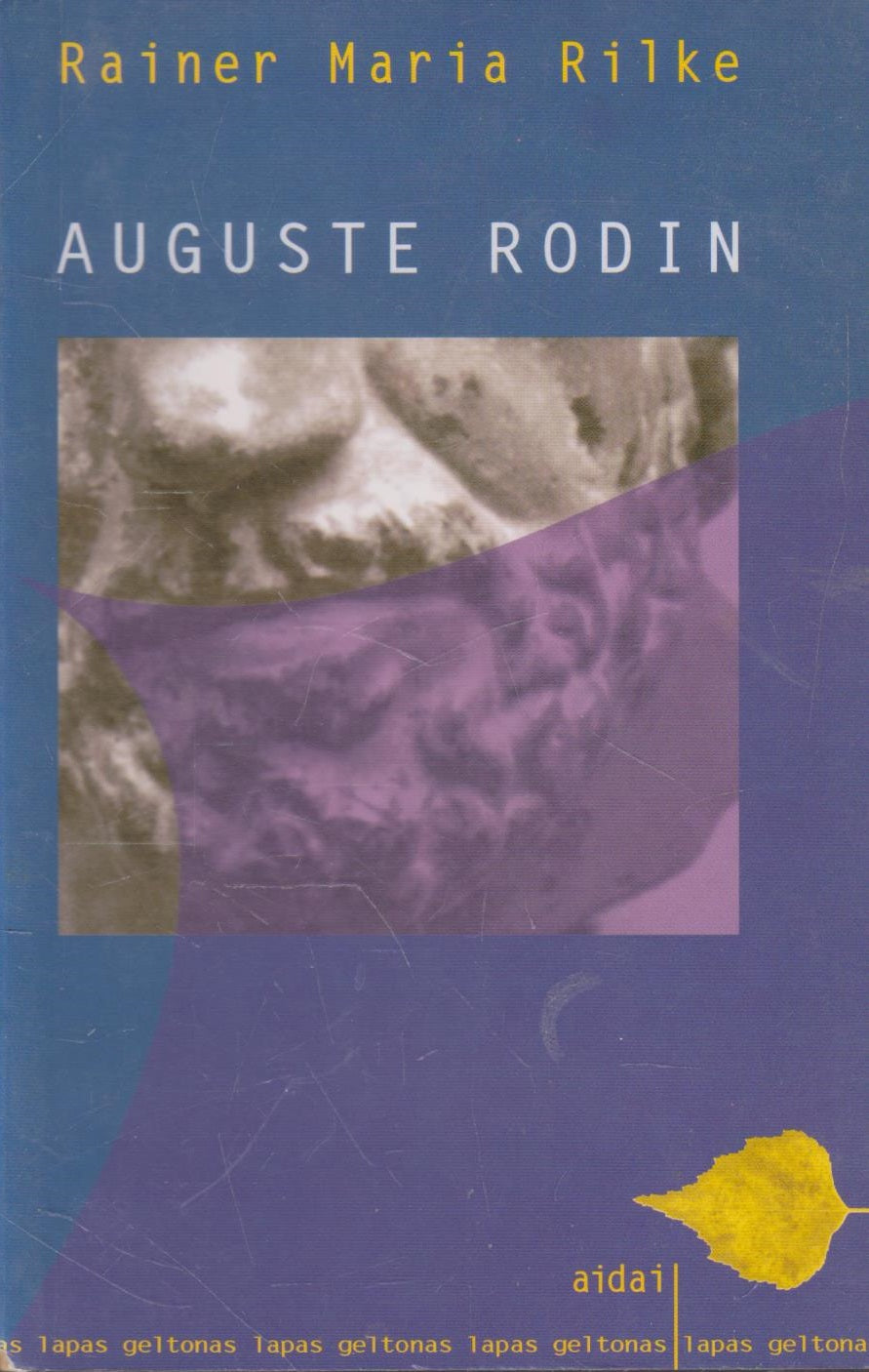 Rainer Maria Rilke - Auguste Rodin