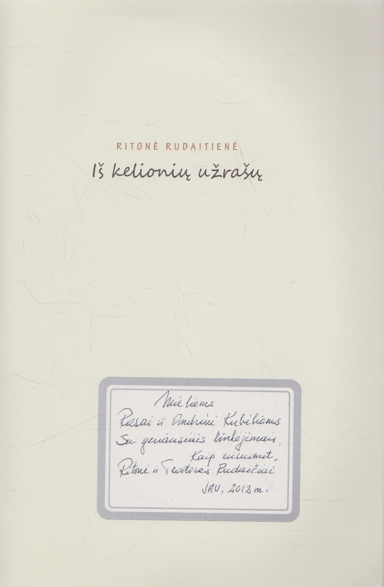 Ritonė Rudaitienė - Iš kelionių užrašų
