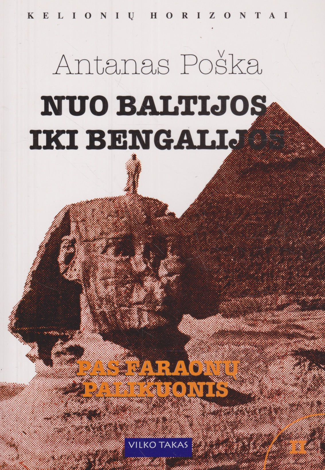Antanas Poška - Nuo Baltijos iki Bengalijos (8 dalys)