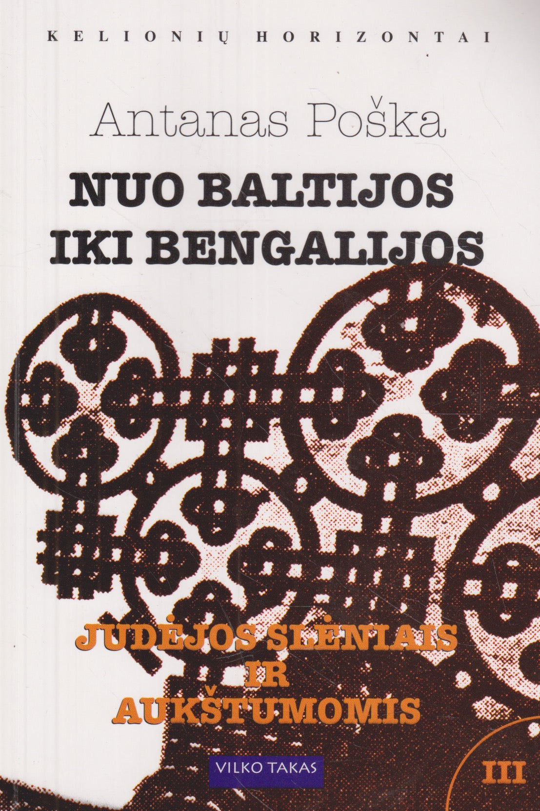 Antanas Poška - Nuo Baltijos iki Bengalijos (8 dalys)