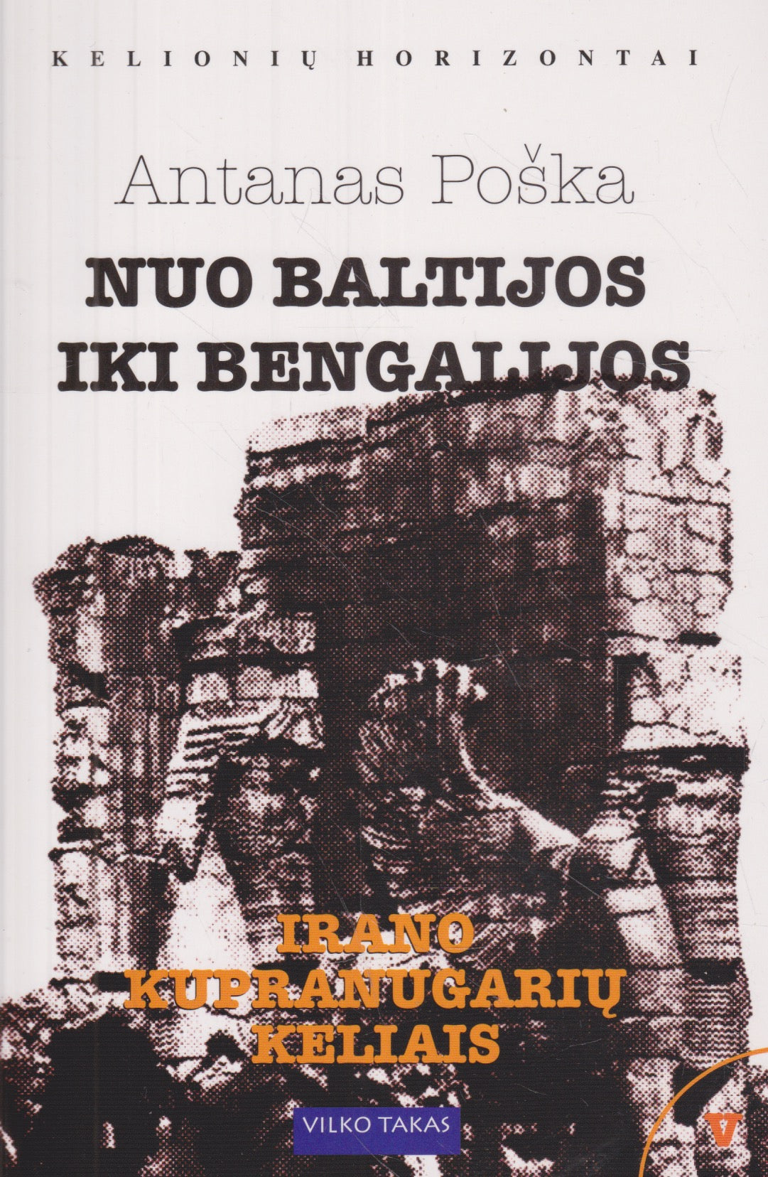 Antanas Poška - Nuo Baltijos iki Bengalijos (8 dalys)