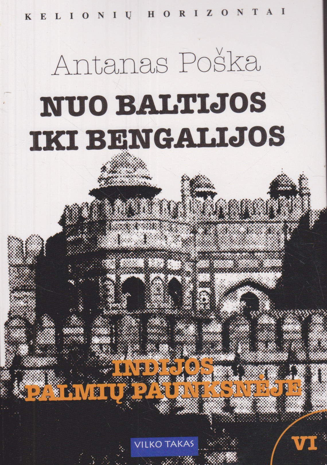 Antanas Poška - Nuo Baltijos iki Bengalijos (8 dalys)