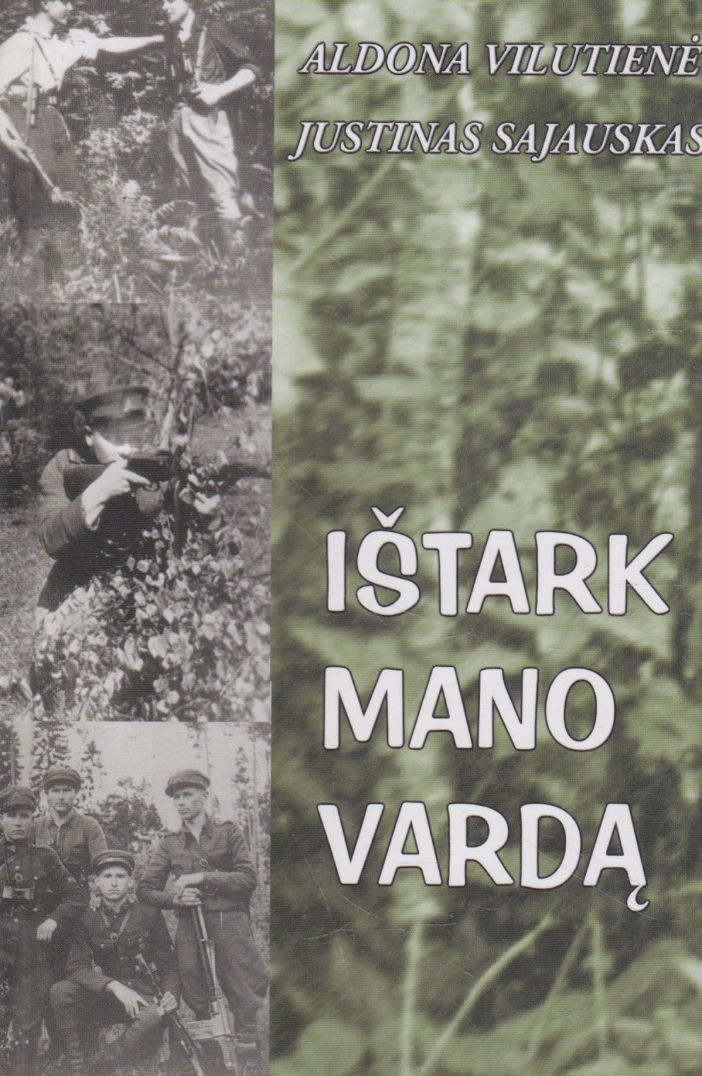 Aldona Vilutienė, Justinas Sajauskas - Ištark mano vardą