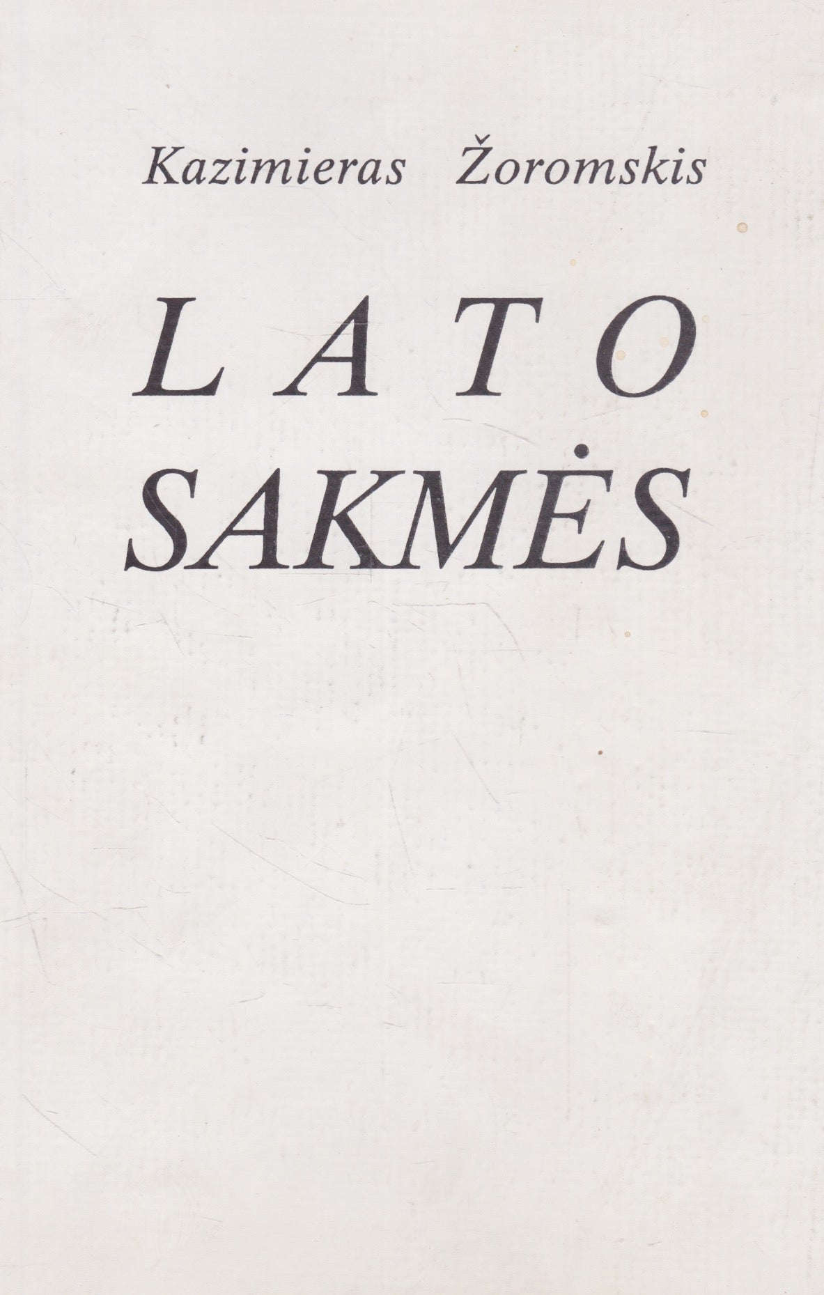 Kazimieras Žoromskis - Lato sakmės