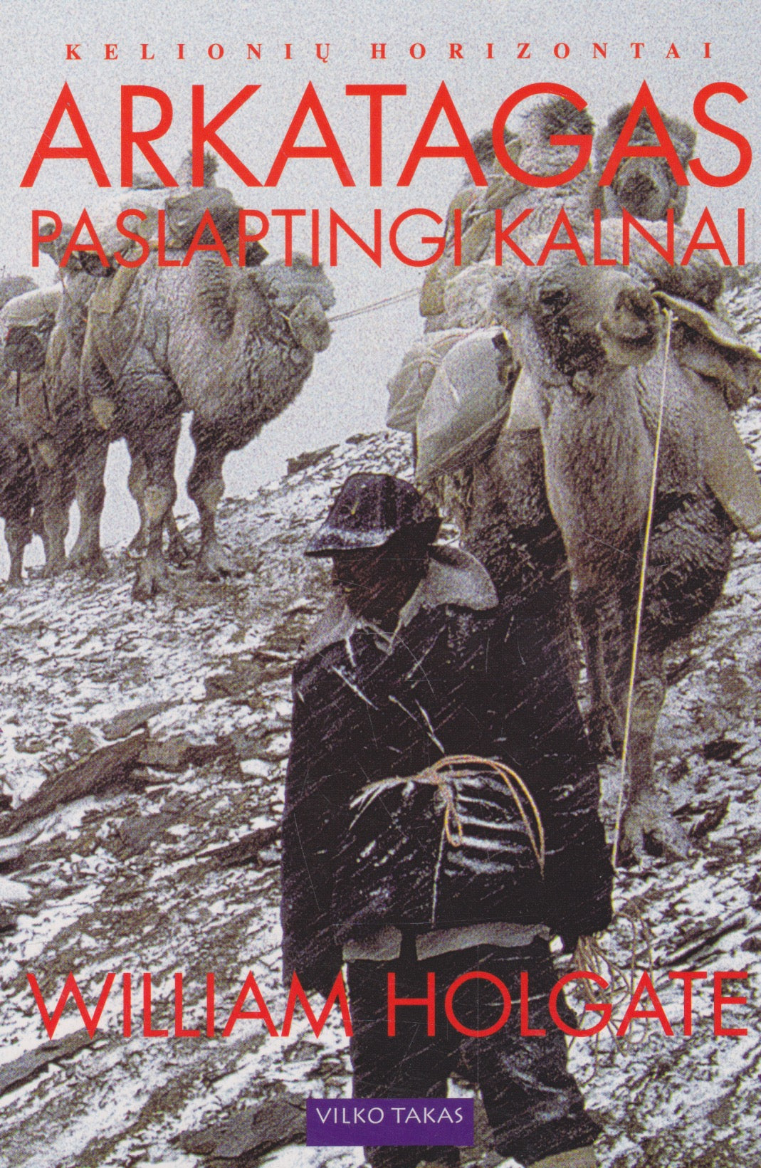 William Holgate - Arkatagas: paslaptingi kalnai