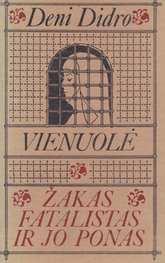 Deni Didro - Vienuolė; Žakas Fatalistas ir jo ponas (žr. būklę)