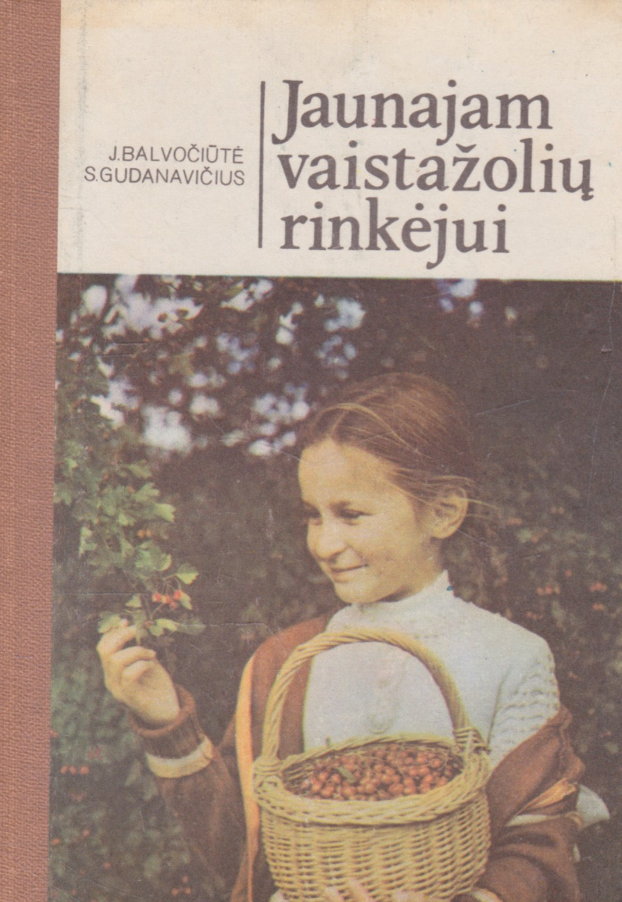 J. Balvočiūtė, S. Gudanavičius - Jaunajam vaistažolių rinkėjui