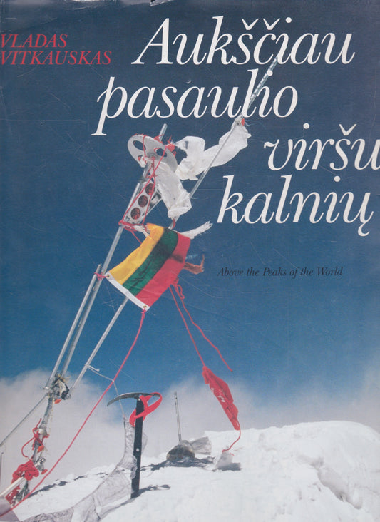 Vladas Vitkauskas - Aukščiau pasaulio viršukalnių
