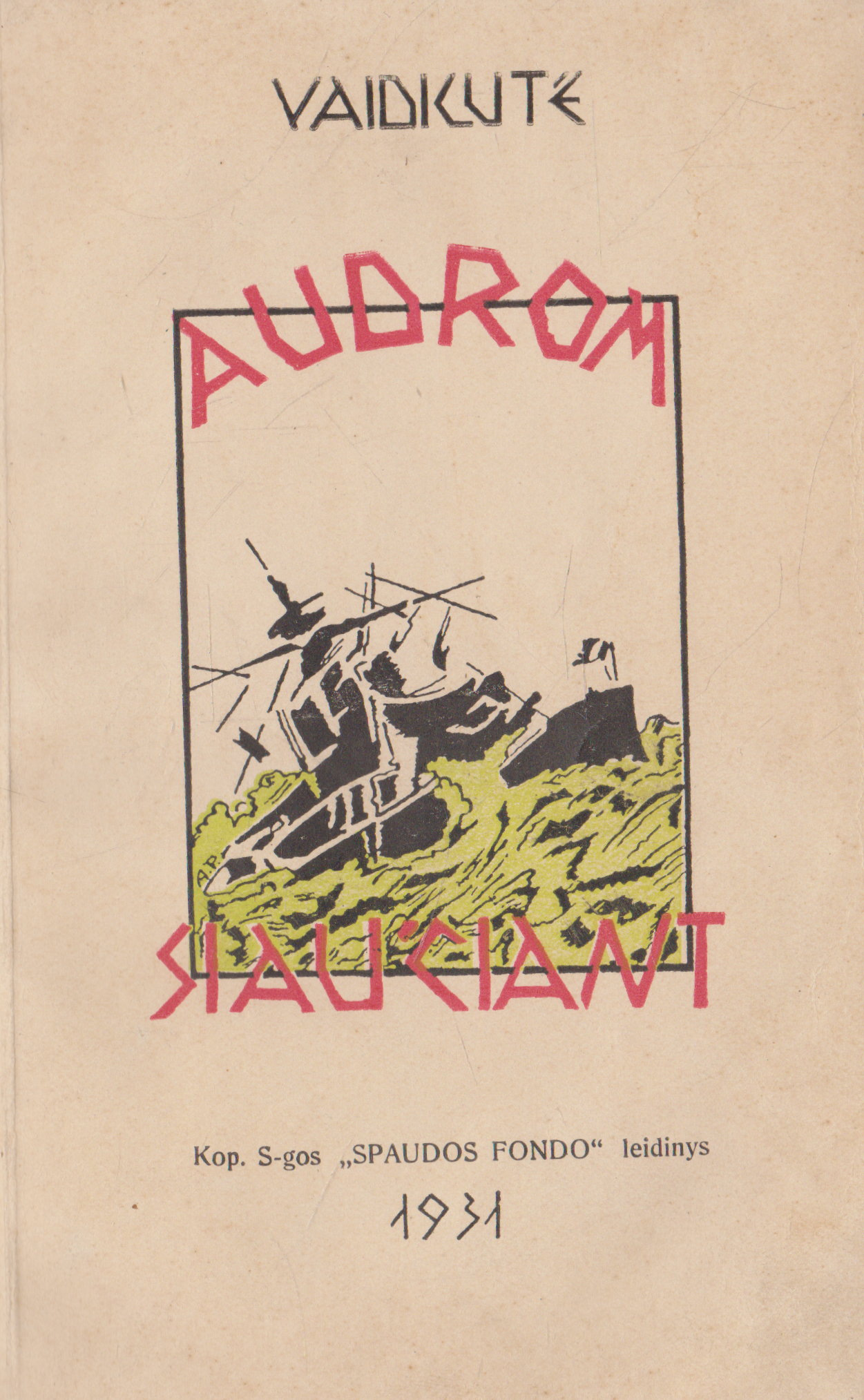 Vaidilutė - Audroms siaučiant, 1931 m.